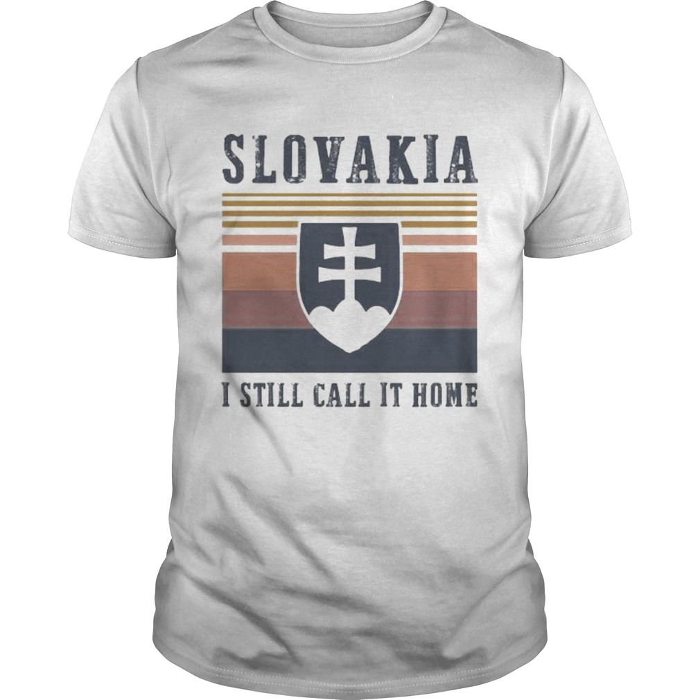 Slovakia I still call it home vintage retro shirt