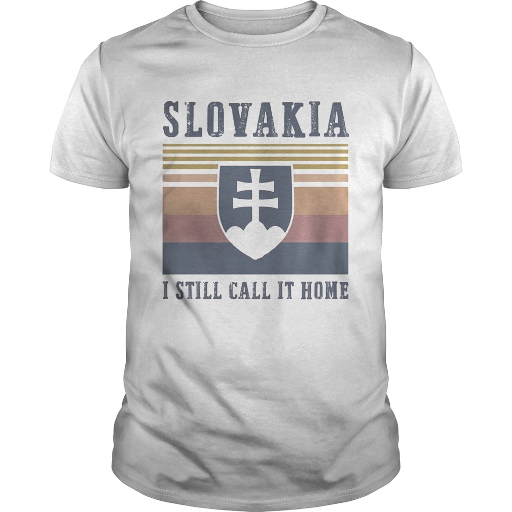 Slovakia I still call it home vintage retro shirt