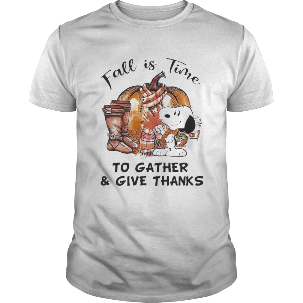 Snoopy fall is time to gather and give thanks pumpkin  Unisex