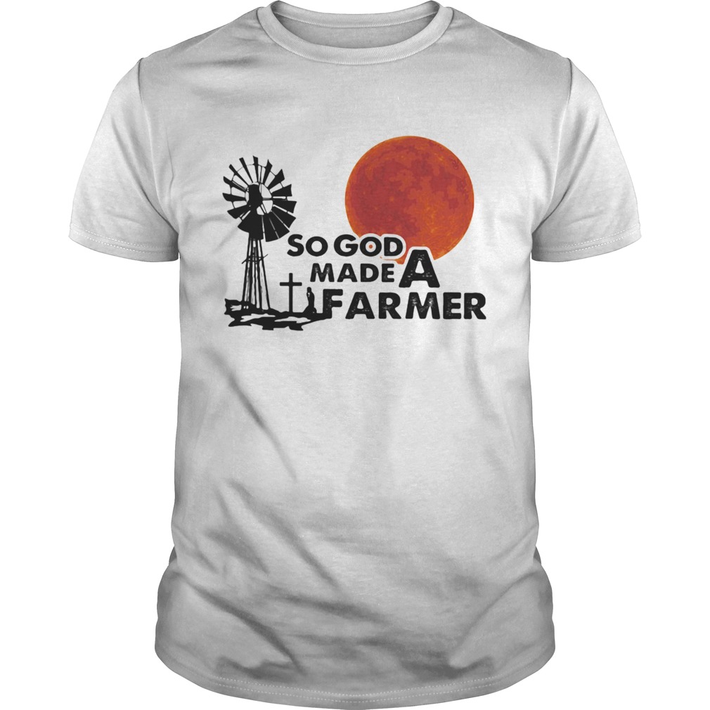 So God Made A Farmer Sunset shirt