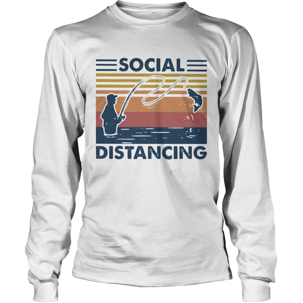 Social Distancing Fishing  Long Sleeve