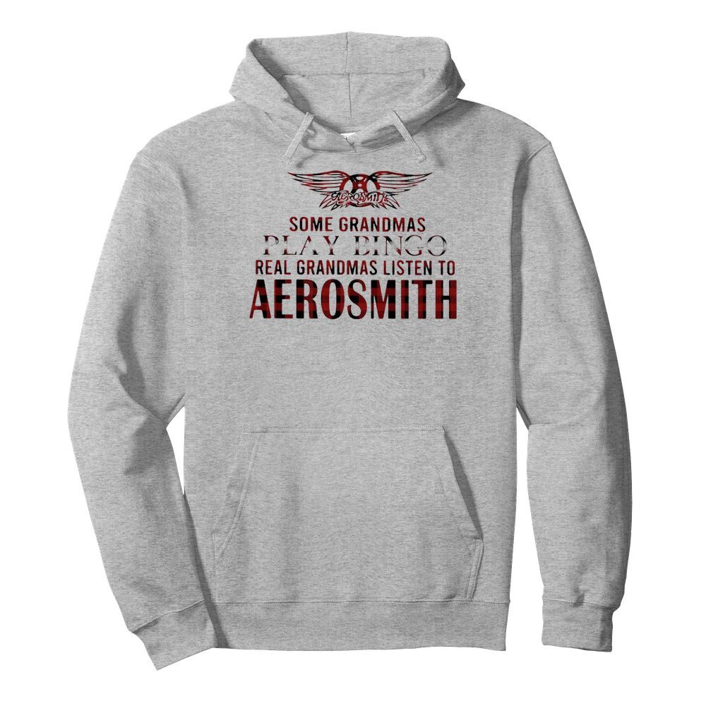 Some Grandmas Play Bingo Real Grandmas Listen To Aerosmith  Unisex Hoodie