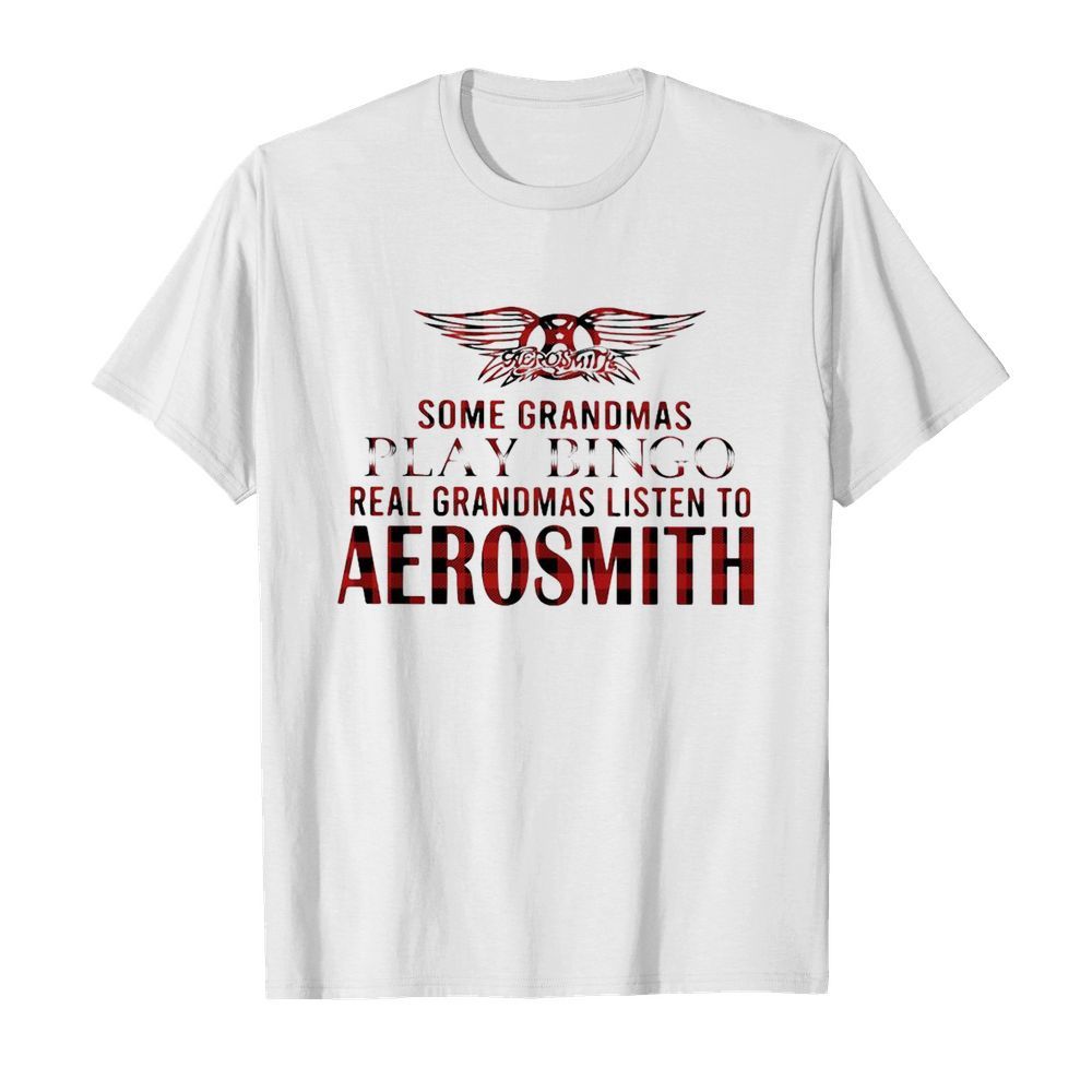 Some Grandmas Play Bingo Real Grandmas Listen To Aerosmith  Classic Men's T-shirt