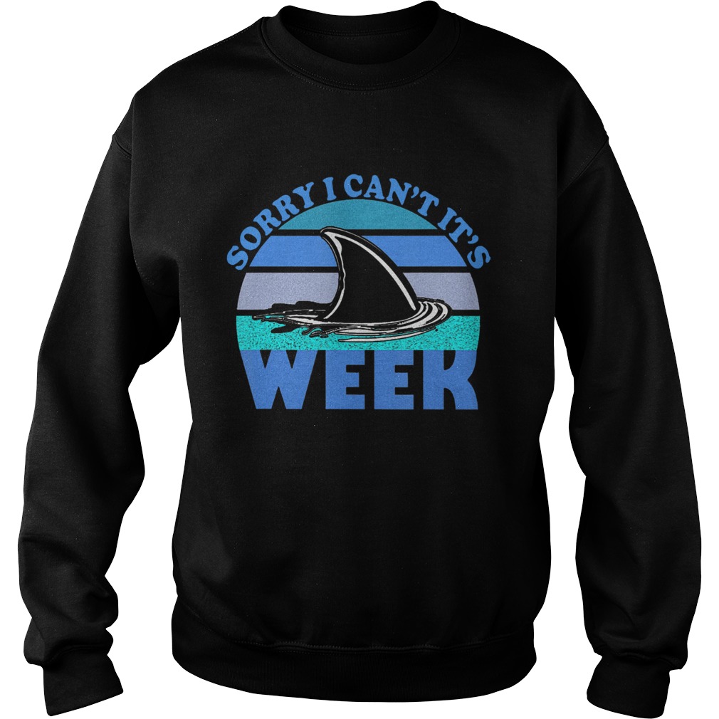 Sorry I Cant its Week 2020 Shark  Sweatshirt