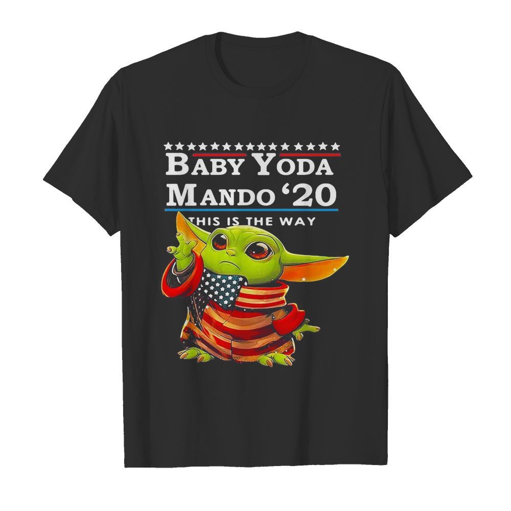 Star wars baby yoda the child mando 2020 this is the way american flag shirt