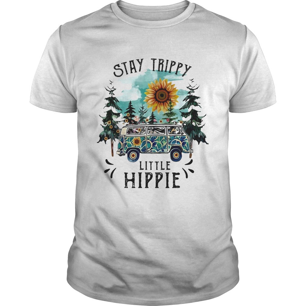 Stay trippy little hippie bus sunflowers  Unisex