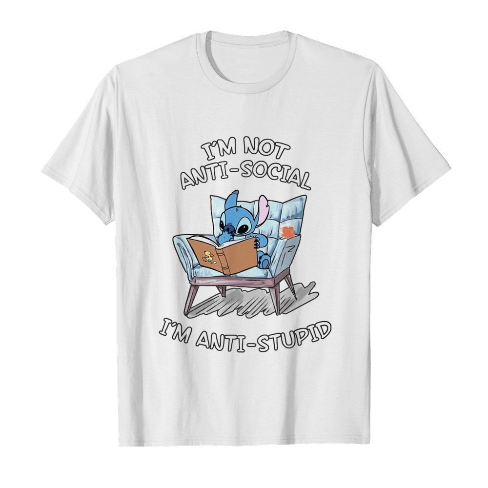 Stitch I’m Not Anti Social I’m Anti Stupid shirt