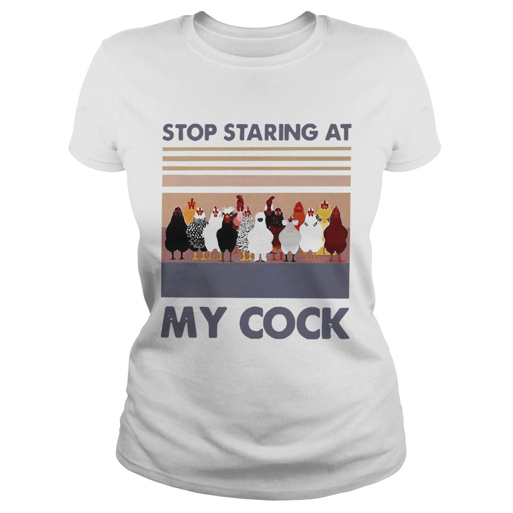 Stop Staring At My Cock Vintage  Classic Ladies