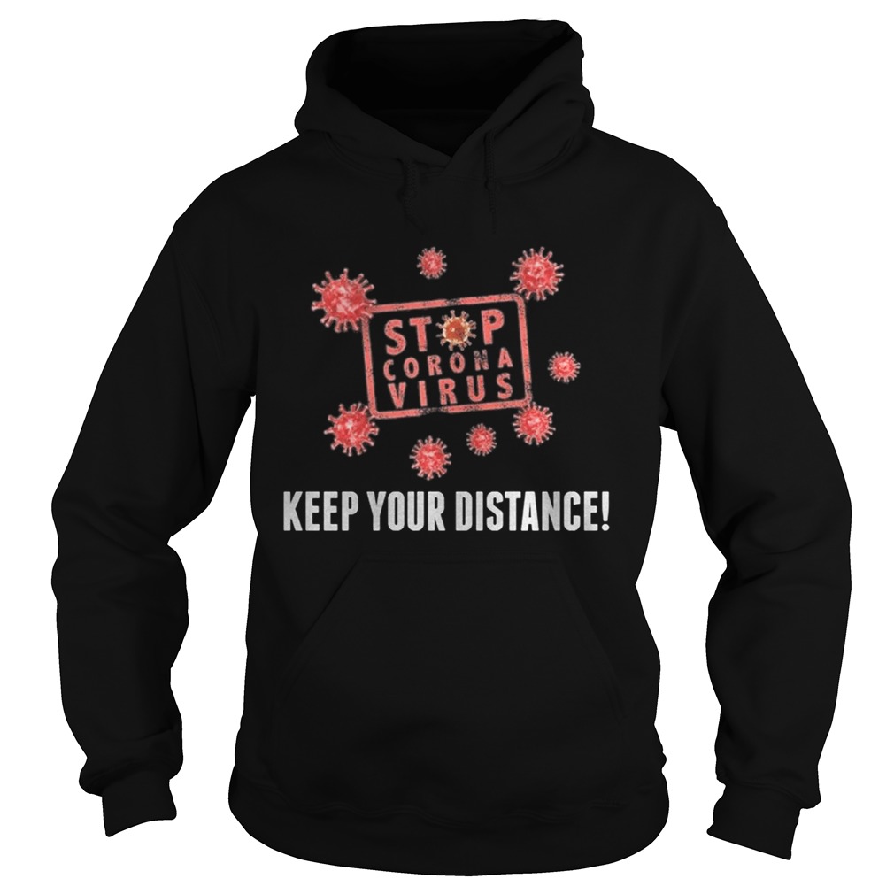 Stop coronavirus keep your distance  Hoodie