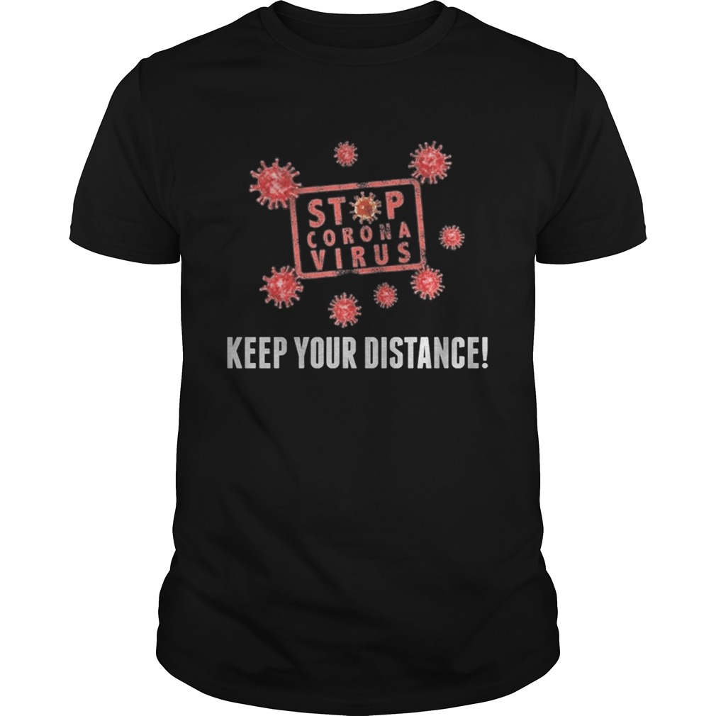 Stop coronavirus keep your distance  Unisex