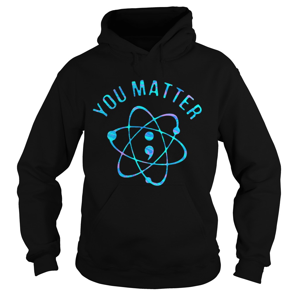 Suicide Prevention Awareness You Matter Colorful  Hoodie