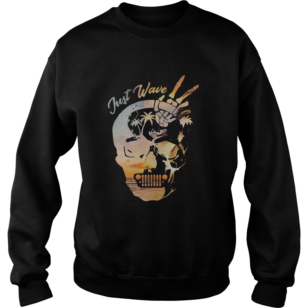 Summer skull just wave jeep  Sweatshirt