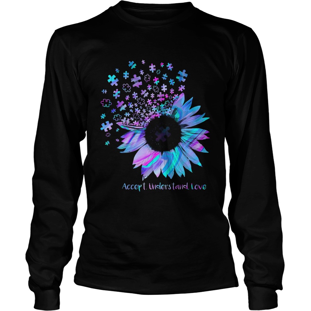 Sunflower Accept Understand Love  Long Sleeve