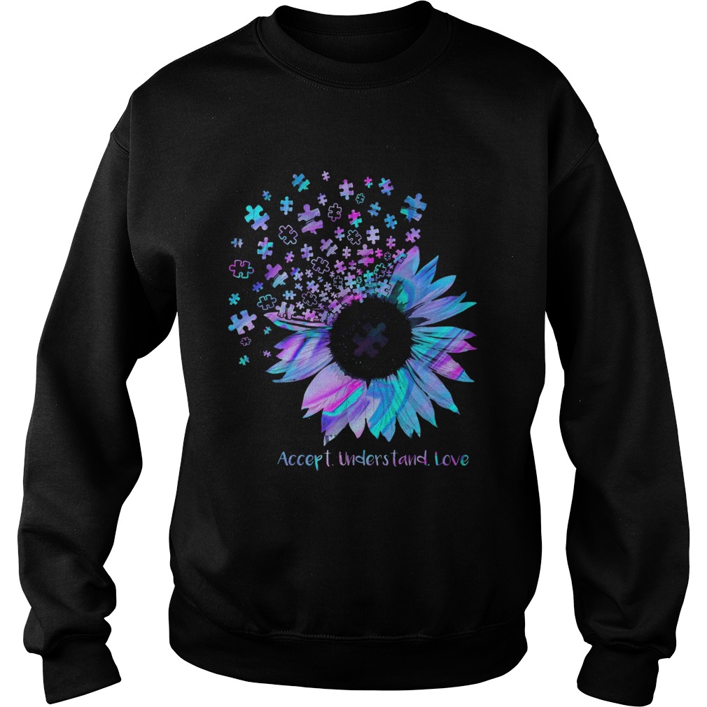 Sunflower Accept Understand Love  Sweatshirt