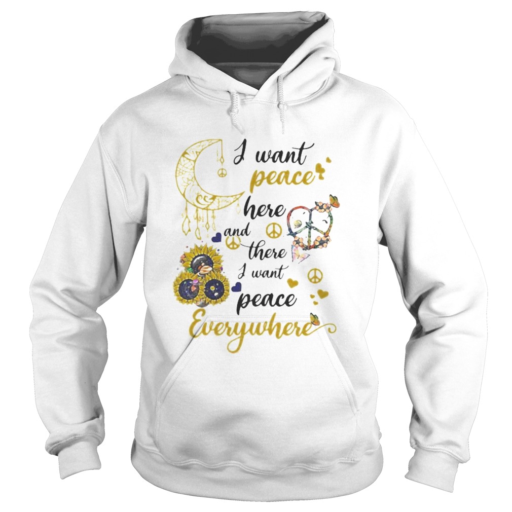 Sunflower I want peace here and there i want peace everywhere  Hoodie