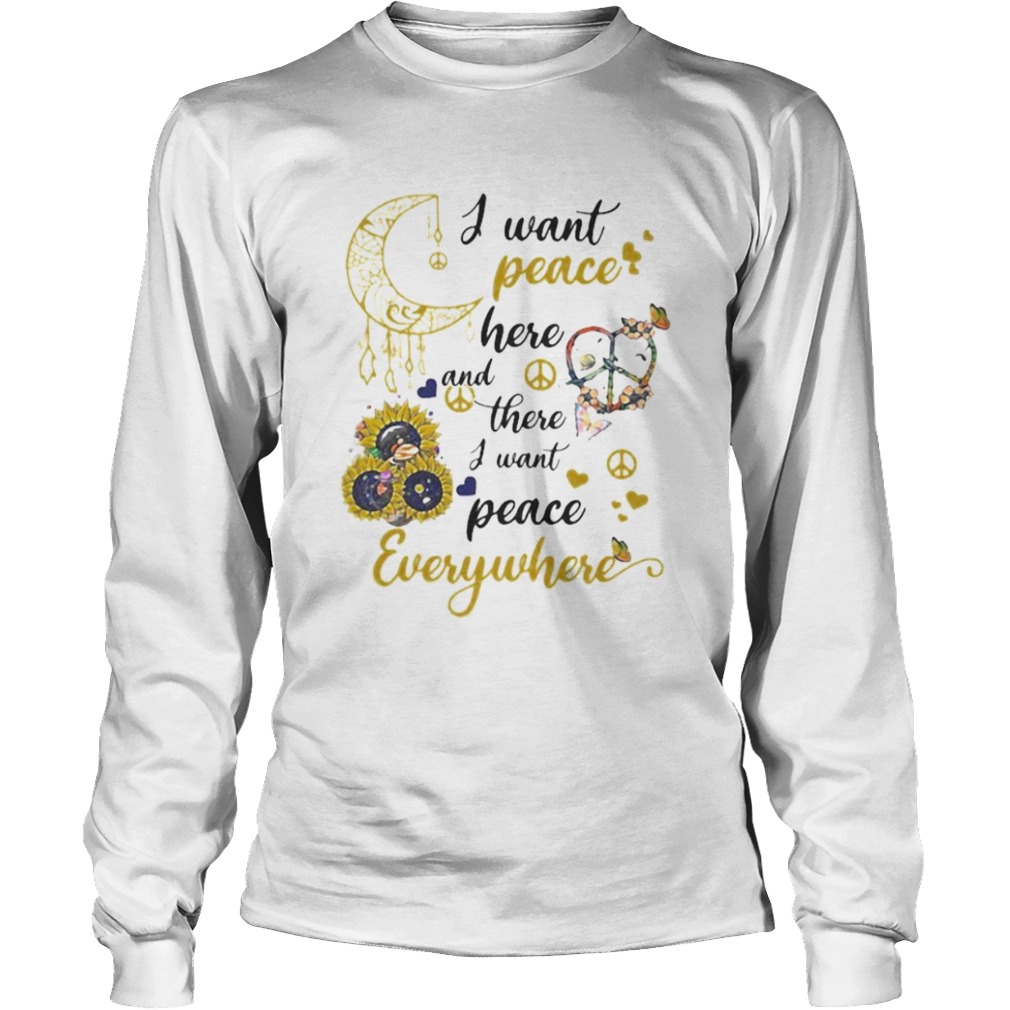 Sunflower I want peace here and there i want peace everywhere  Long Sleeve