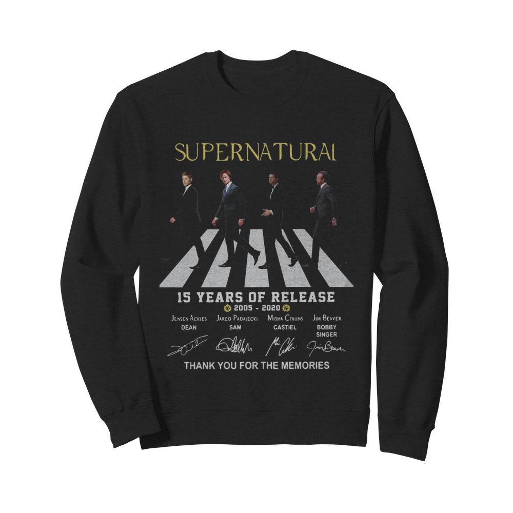 Supernatural The Abbey Road 15 Years Of Release 2005 2020 Thank You For The Memories Signatures  Unisex Sweatshirt