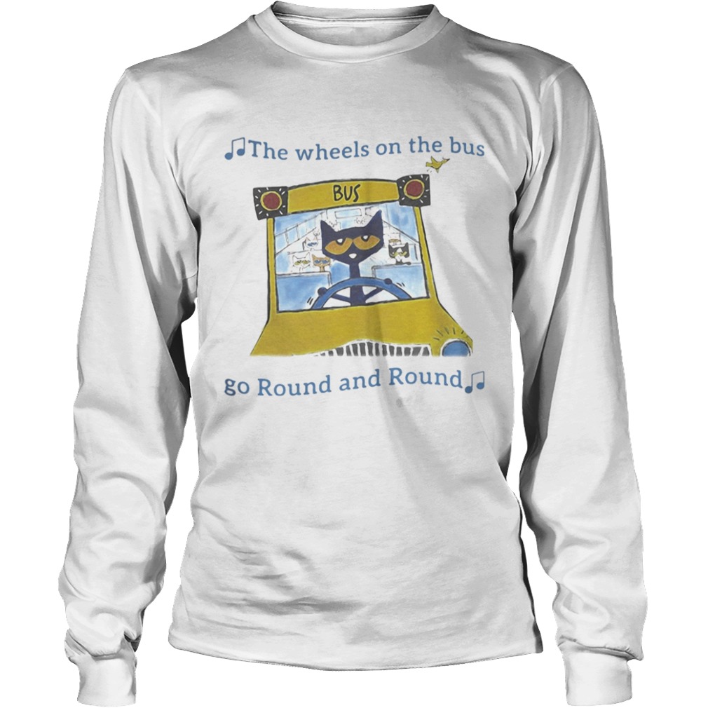 THE WHEELS ON THE BUS GO ROUND AND ROUND CAT SCHOOL BUS  Long Sleeve