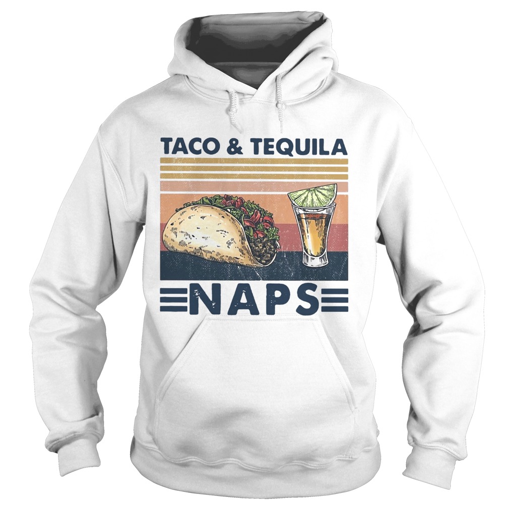 Taco And Tequila Naps Wine Vintage  Hoodie