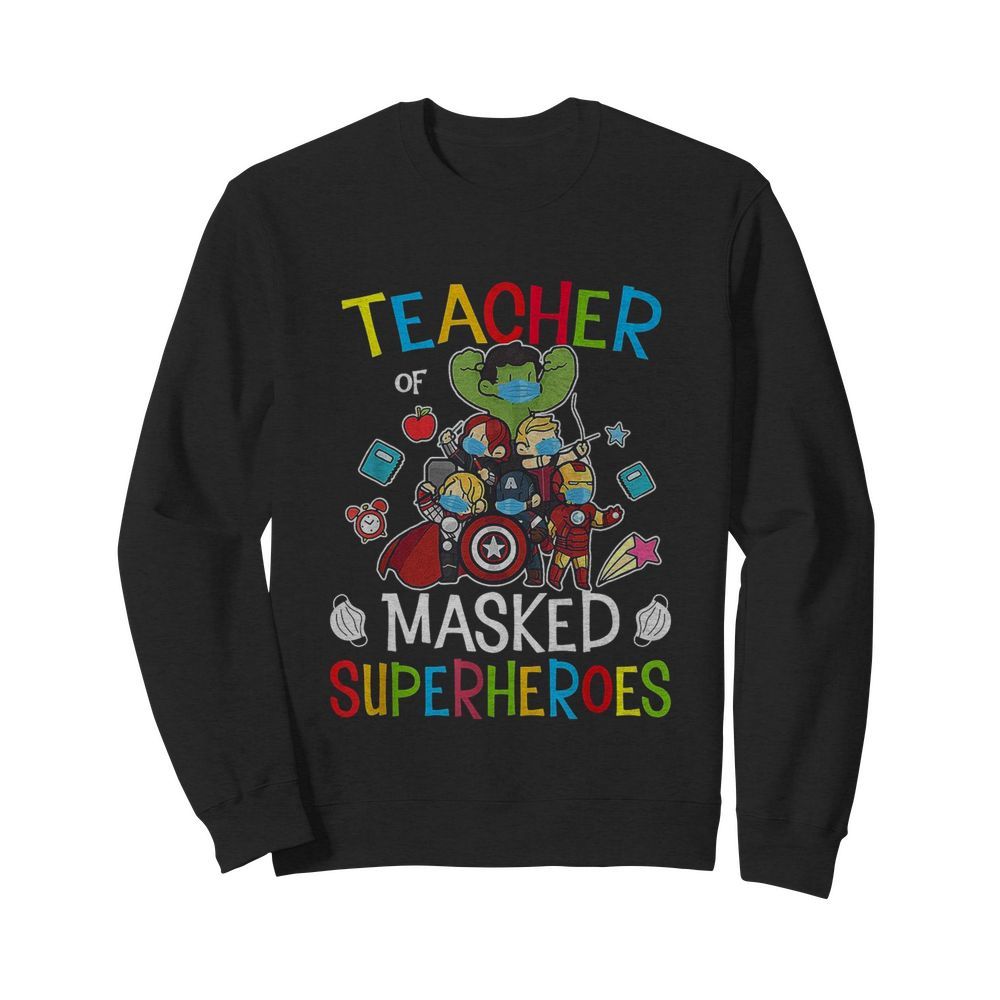 Teacher Of Masked Superheroes  Unisex Sweatshirt