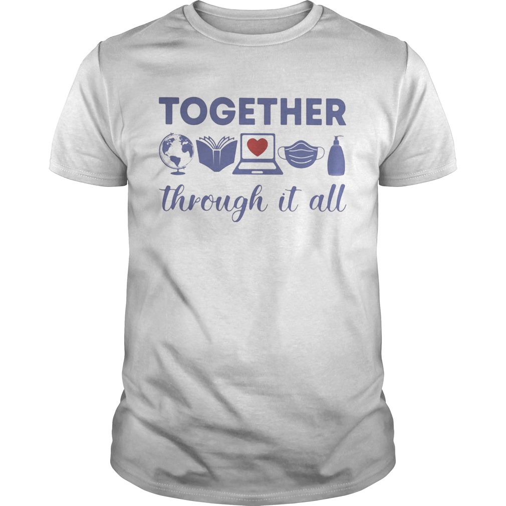 Teacher Together through it all  Unisex