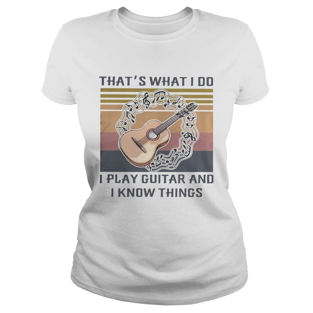 Thats what I do I play guitar and I know things Vintage retro  Classic Ladies