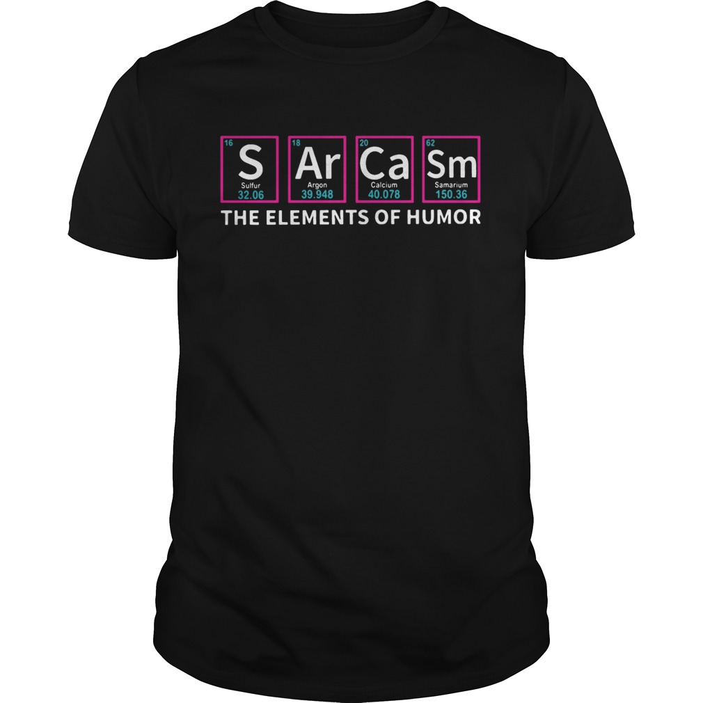 The Elements Of Humor Sulfur Argon Calcium Samarium shirt