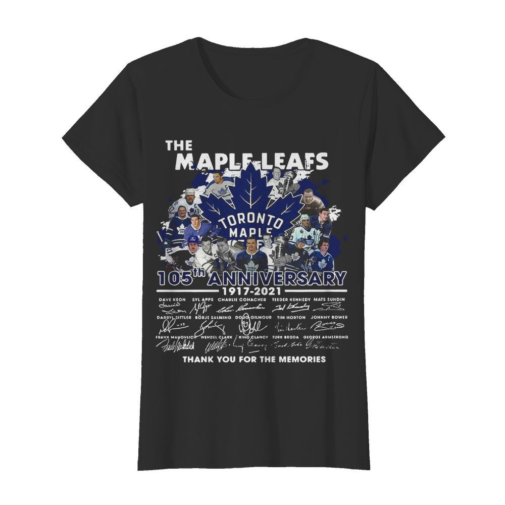 The Maple Leafs Toronto Maple Leafs 105tha Anniversary 1917 2020 Thank You For The Memories Signatures  Classic Women's T-shirt