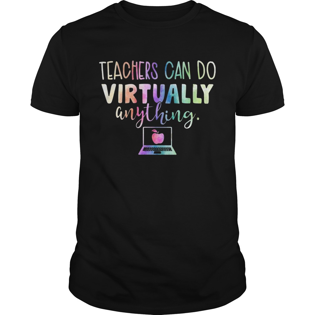 The Teachers Can Do Virtually Anything Computer shirt