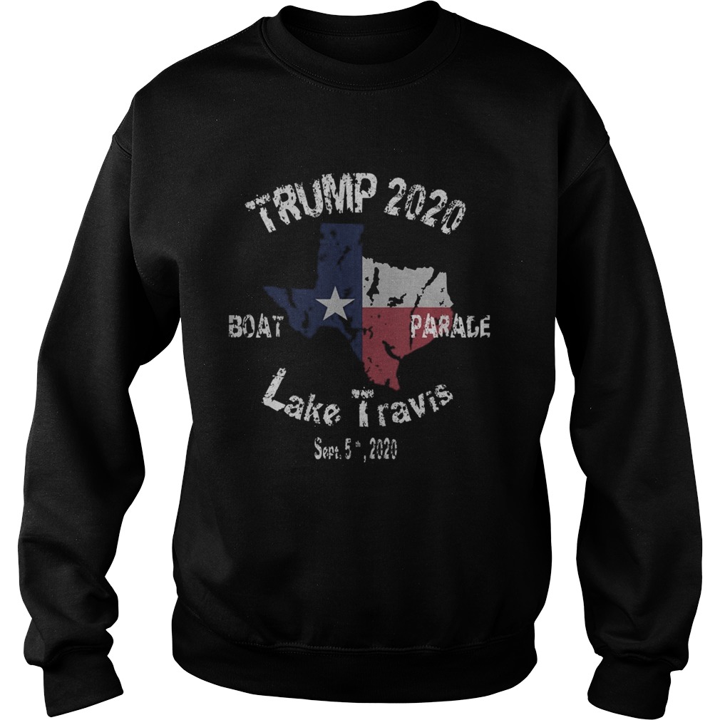 The Trump Lake Travis 2020 Boat Parade  Sweatshirt