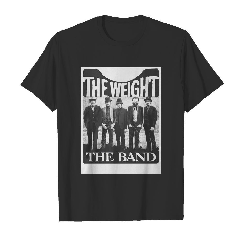 The Weight The Band shirt