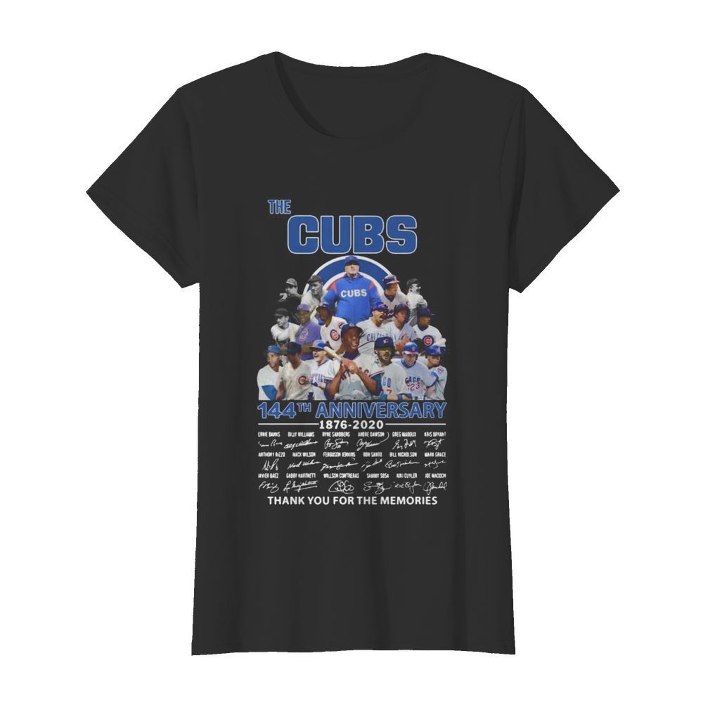 The chicago cubs 144th anniversary 1876 2020 thank you for the memories signatures  Classic Women's T-shirt