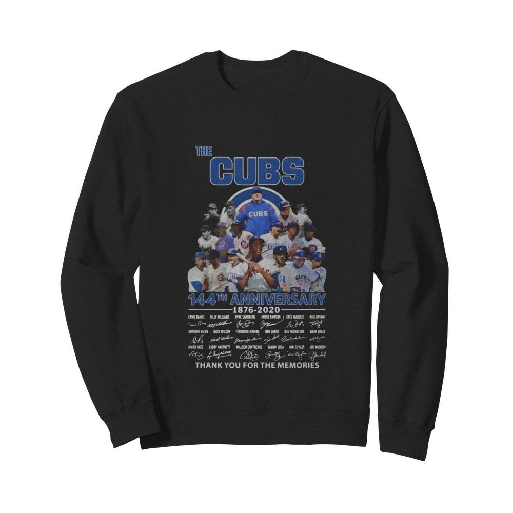 The chicago cubs 144th anniversary 1876 2020 thank you for the memories signatures  Unisex Sweatshirt