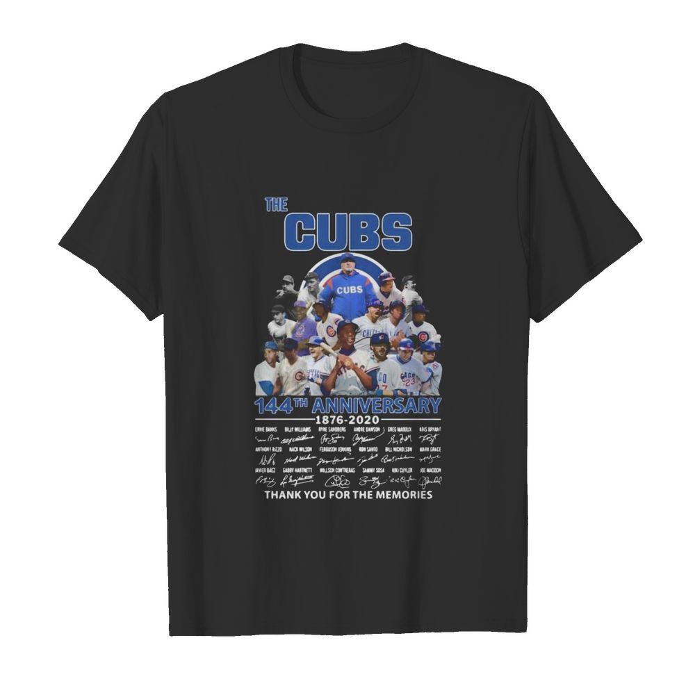 The chicago cubs 144th anniversary 1876 2020 thank you for the memories signatures shirt