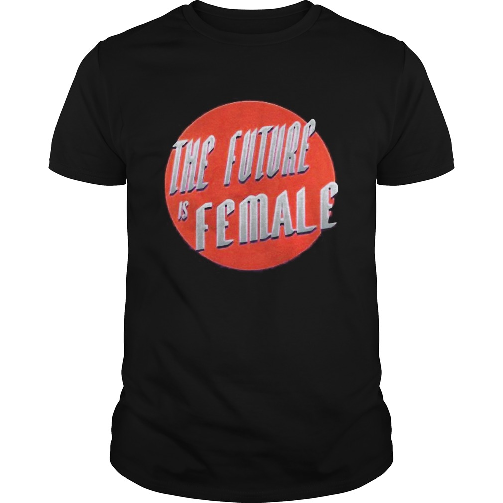 The future is female sunset shirt