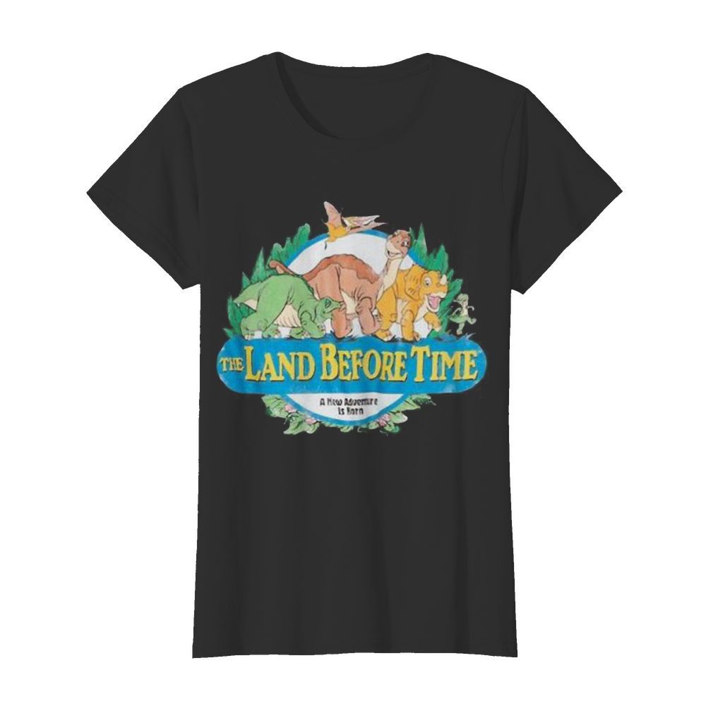 The land before time a new adventure is born  Classic Women's T-shirt