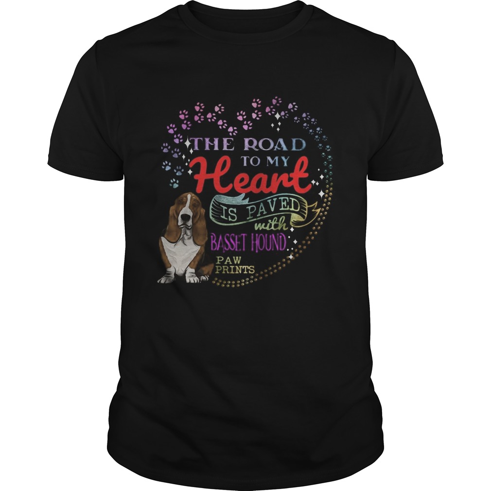 The road to my heart is paved with Basset Hound paw prints  Unisex