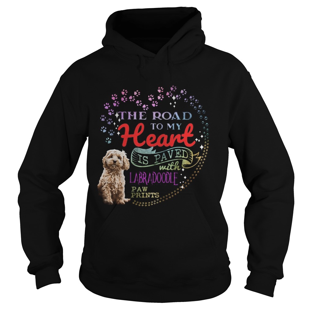 The road to my heart is paved with Labradoodle paw prints  Hoodie