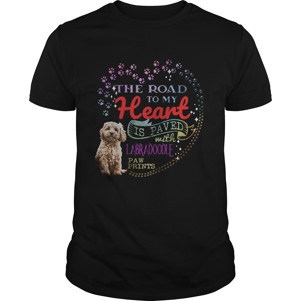 The road to my heart is paved with Labradoodle paw prints  Unisex