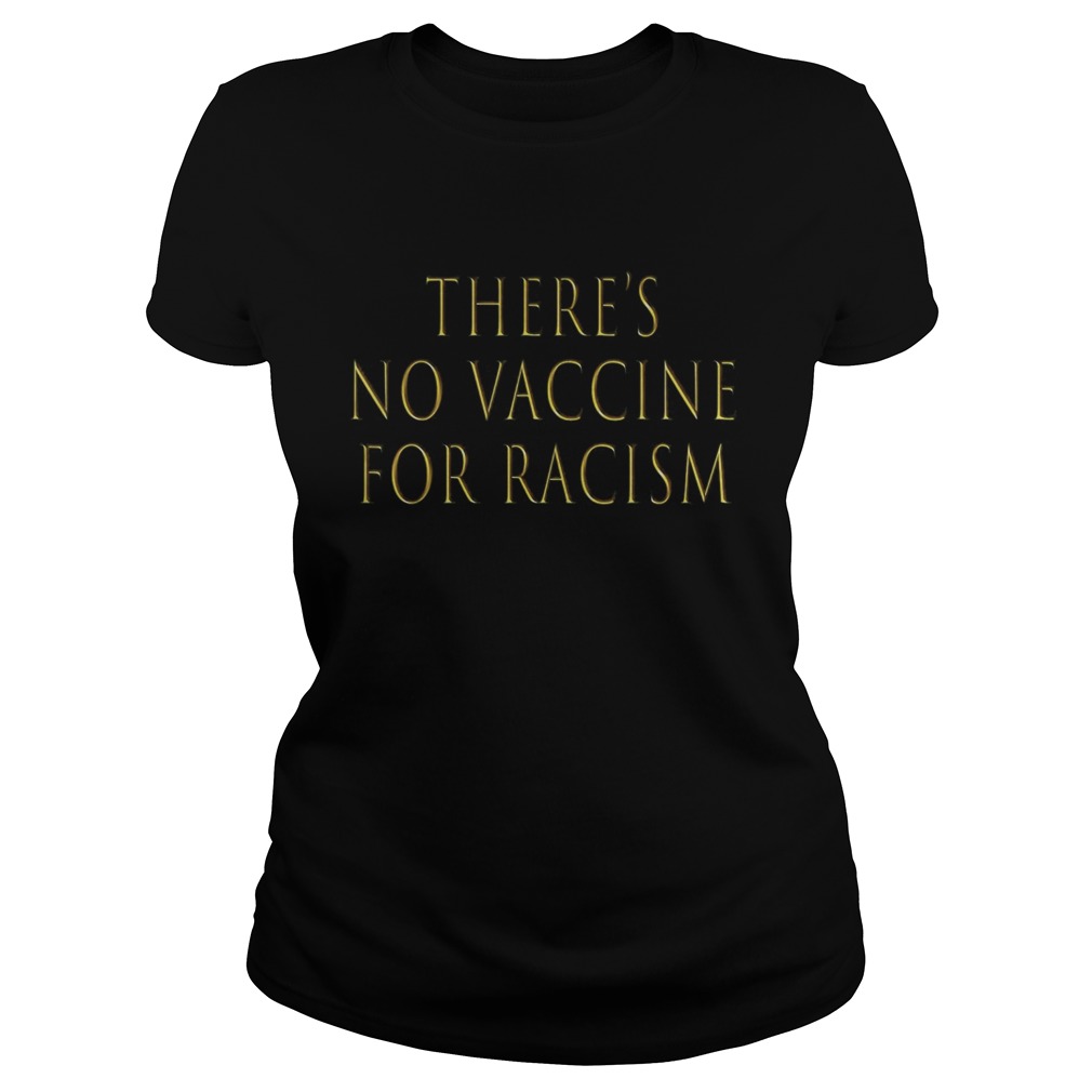 Theres no vaccine for racism  Classic Ladies