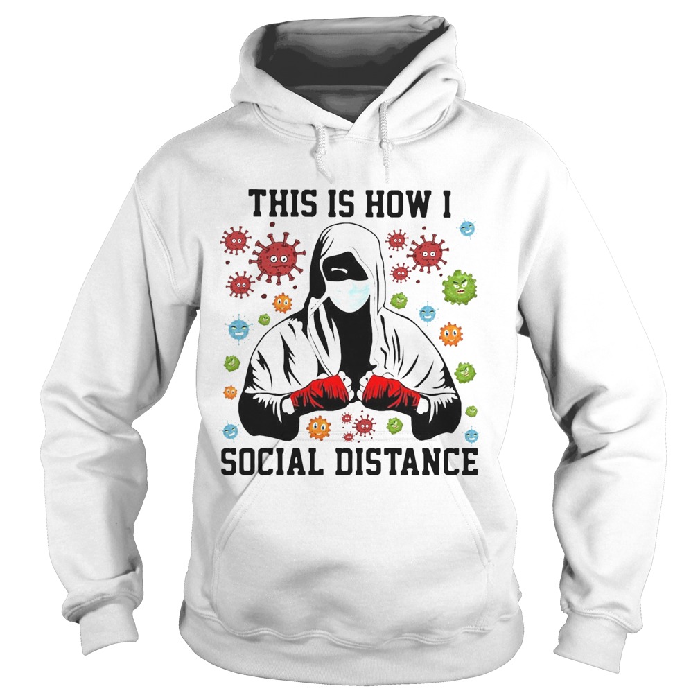 This Is How I Social Distance Covid 19  Hoodie