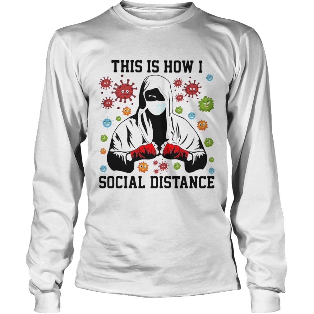 This Is How I Social Distance Covid 19  Long Sleeve