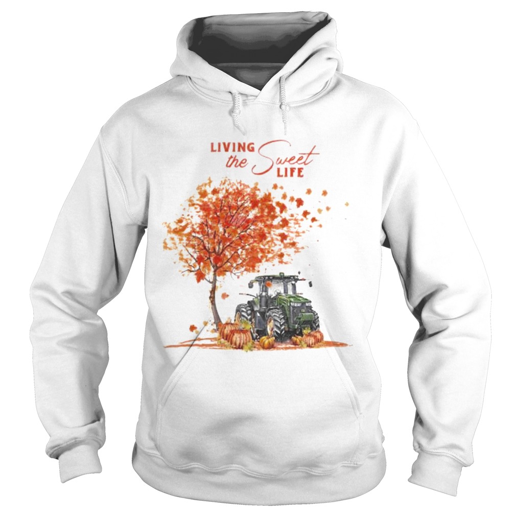 Tractor Autumn Living the sweet life  Hoodie