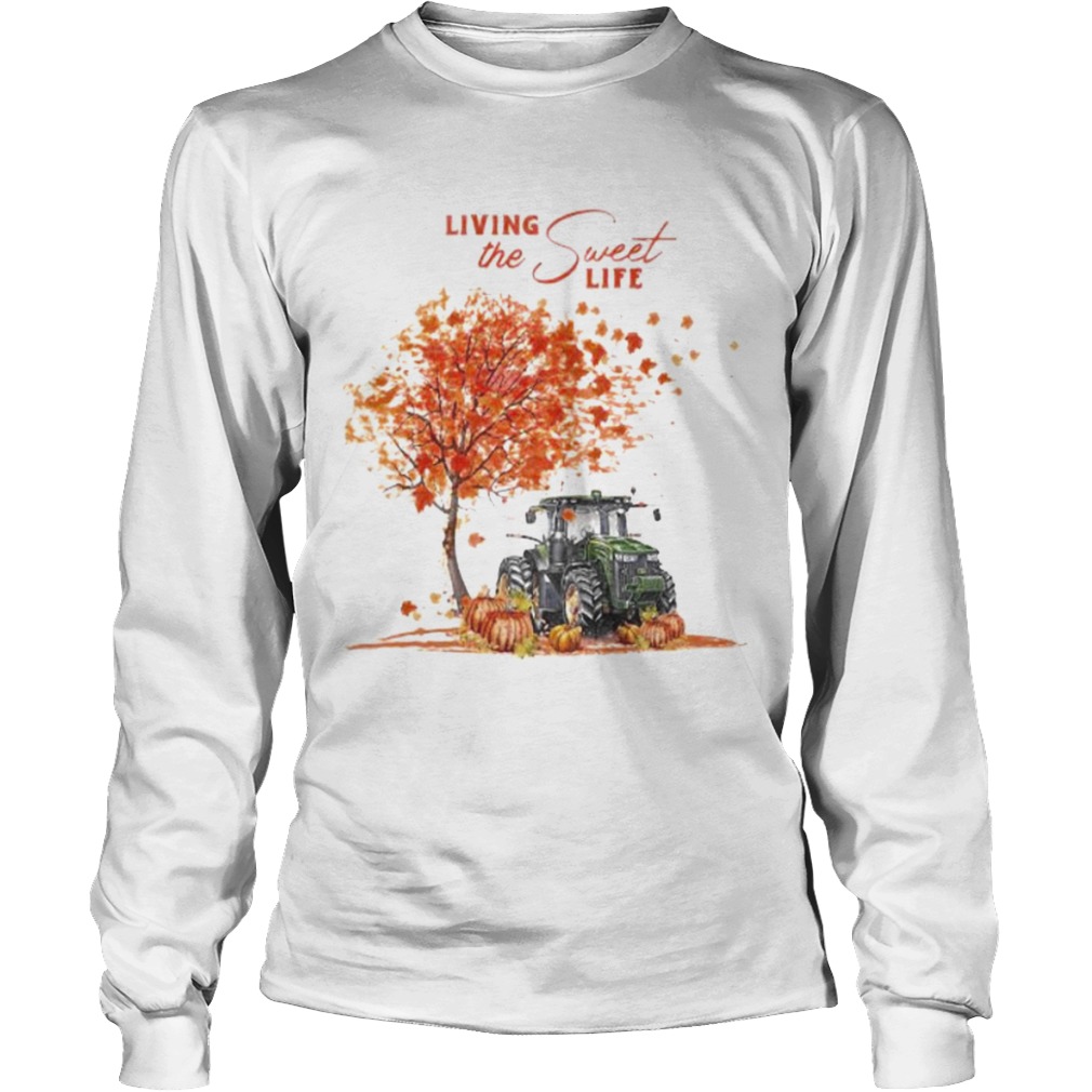 Tractor Autumn Living the sweet life  Long Sleeve