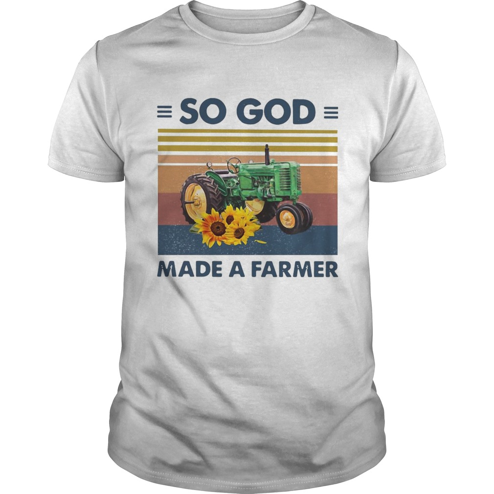 Tractor So God Made A Farmer Vintage shirt