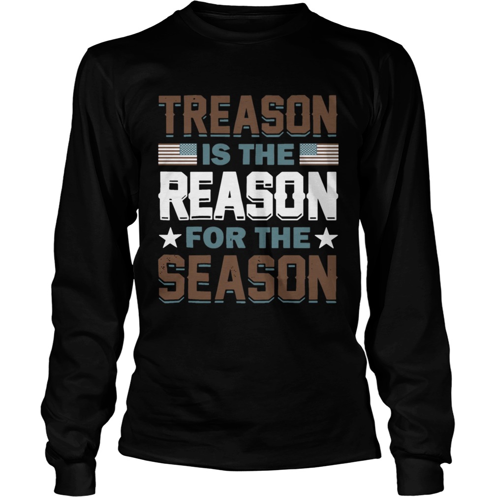 Treason Reason Season  Long Sleeve