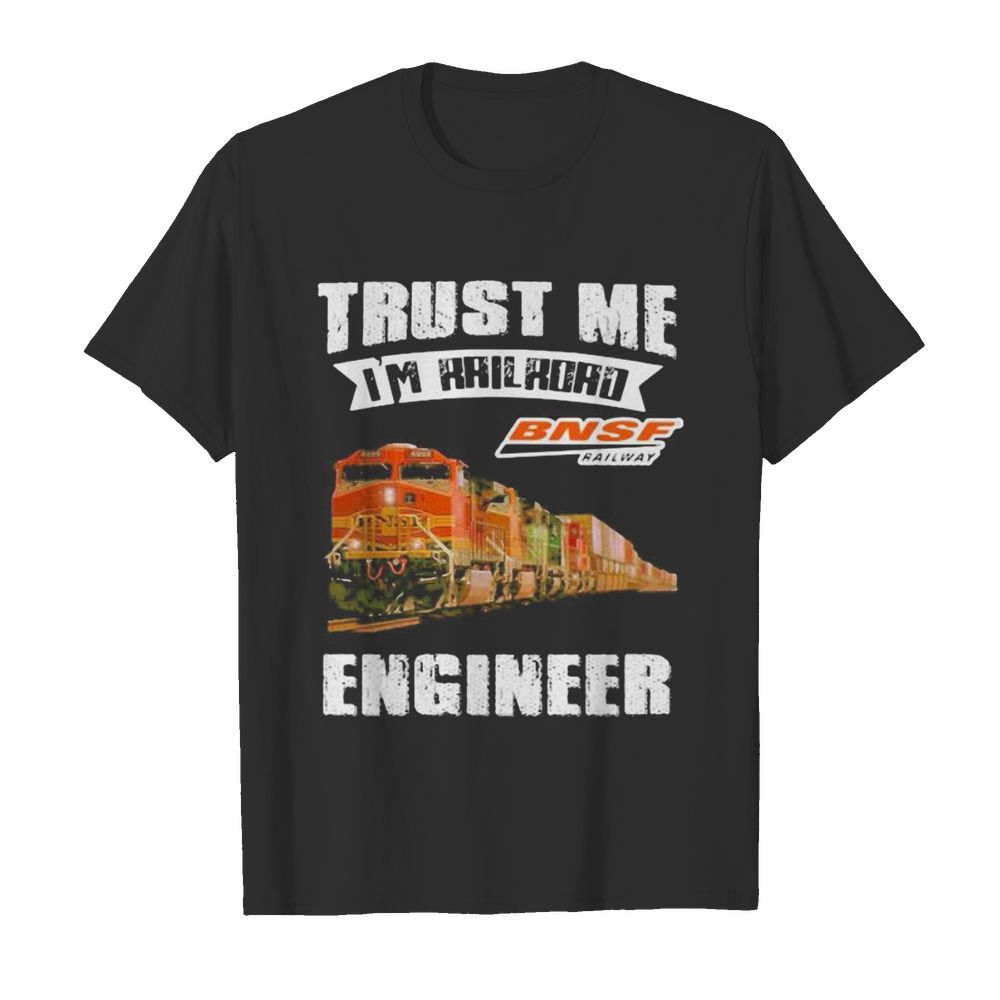 Trust me i’m railroad bnsf railway engineer  Classic Men's T-shirt