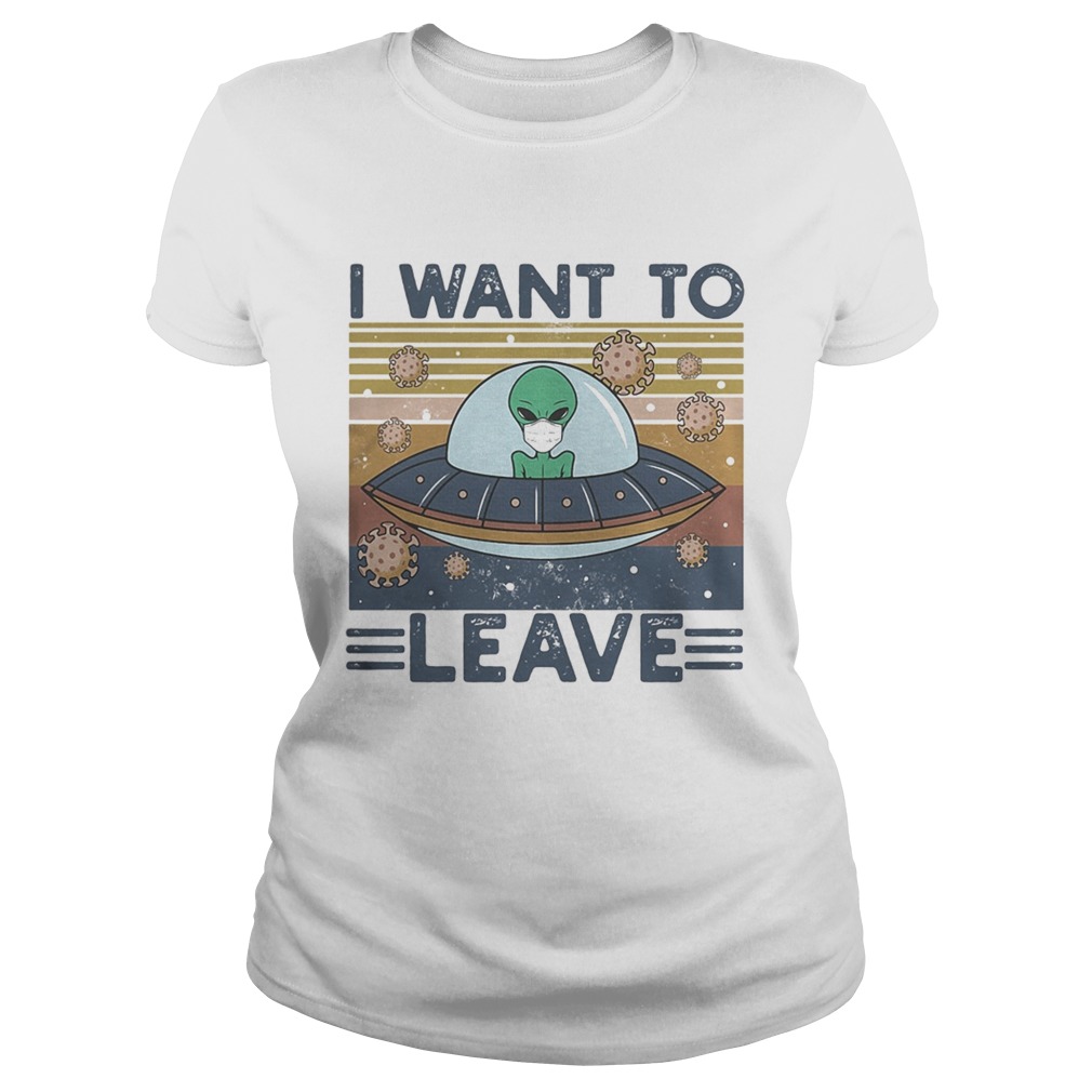 UFO I Want To Leave Alien Mask Vintage retro  Classic Ladies