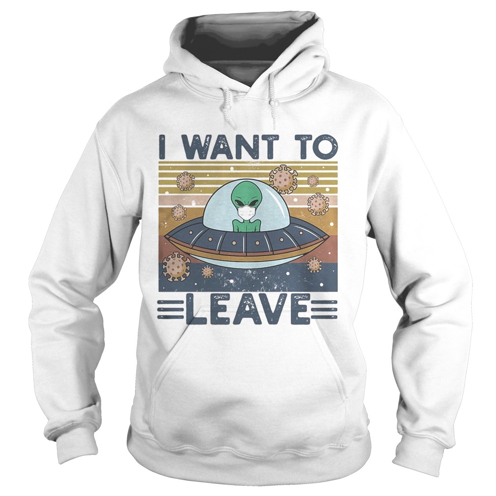 UFO I Want To Leave Alien Mask Vintage retro  Hoodie