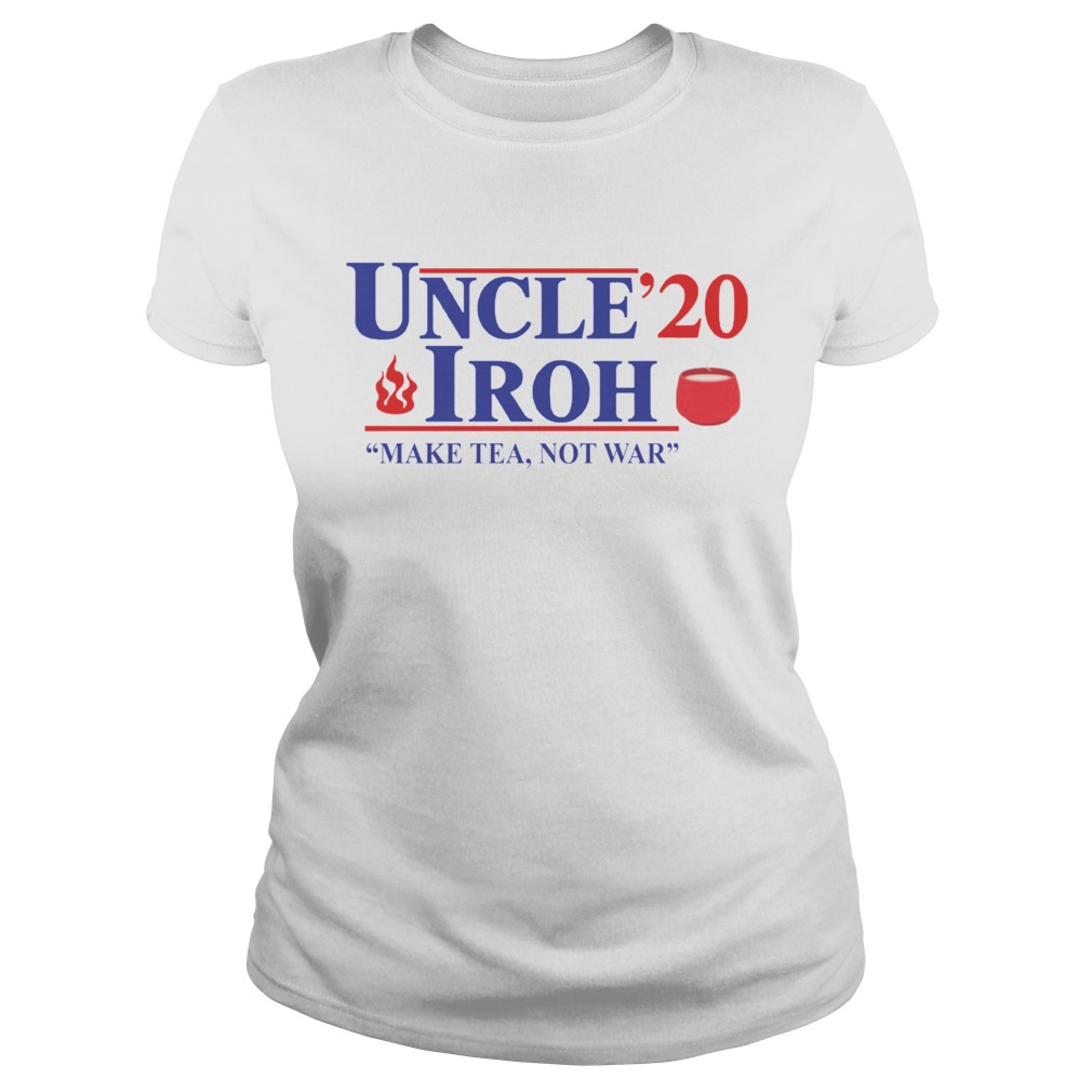 Uncle Iroh 2020 Make Tea Not War  Classic Ladies